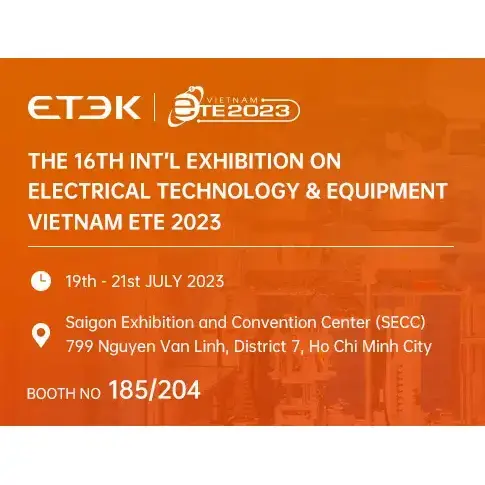 ETEK at Vietnam THE 16TH INT’L EXHIBITION ON ELECTRICAL TECHNOLOGY & EQUIPMENT VIETNAM ETE 2023